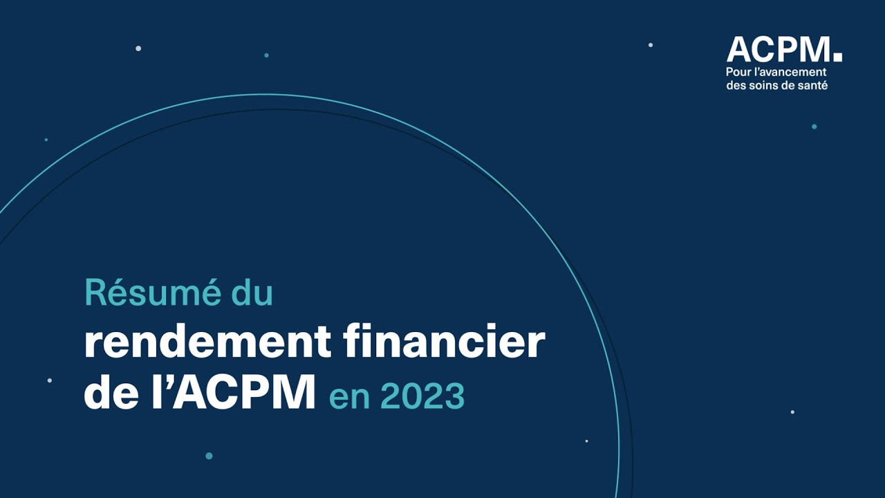 Explication du modèle financier de l'ACPM : Rapport financier de l'ACPM 2023