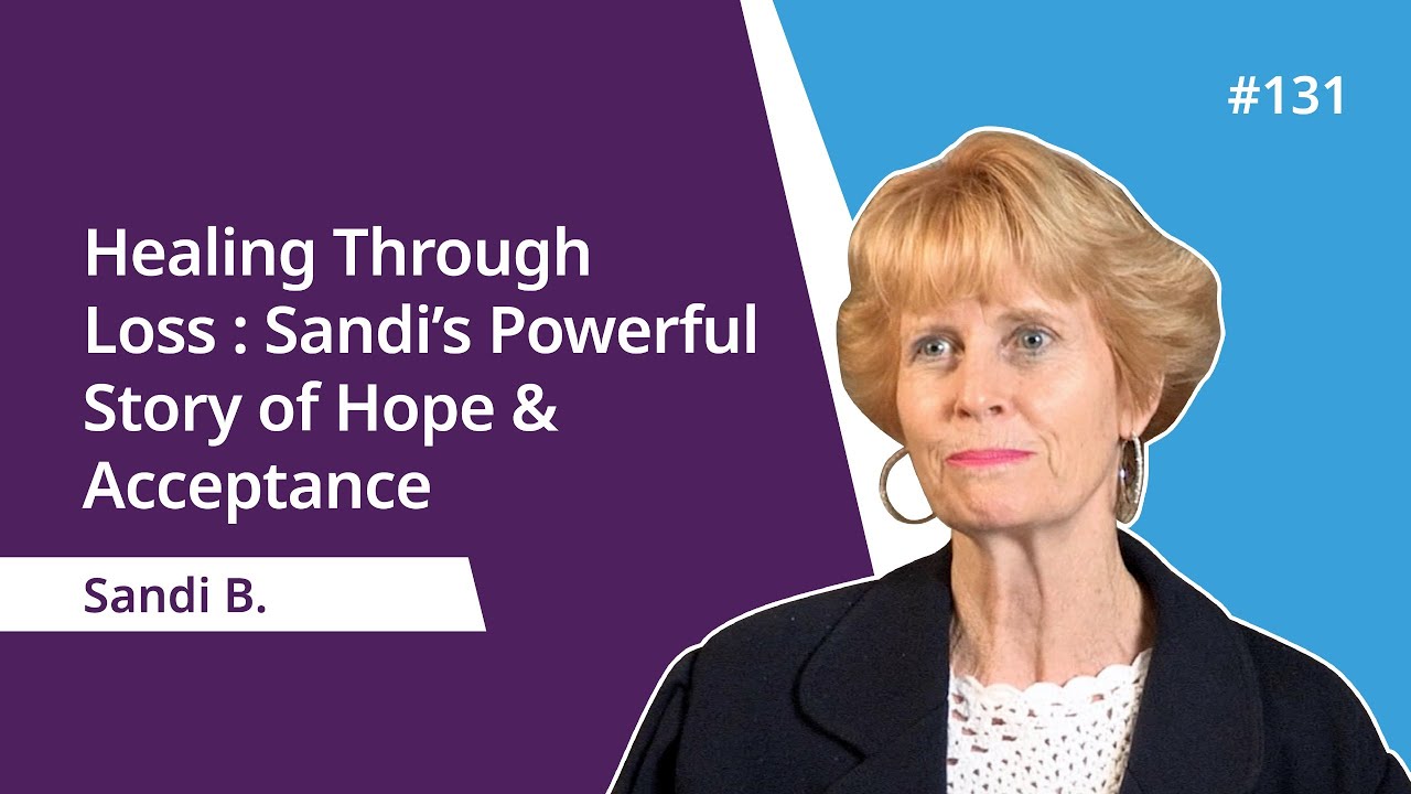 Healing Through Loss: Sandi’s Powerful Story of Hope & Acceptance | Dahryn Trivedi