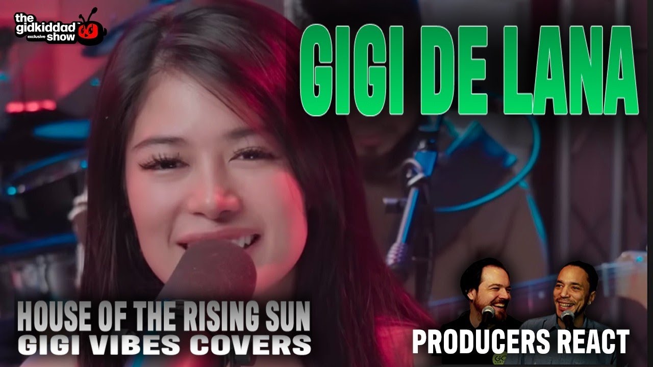 PRODUCERS REACT - Gigi De Lana The Animals House Of The Rising Sun Cover Gigi Vibes Reaction