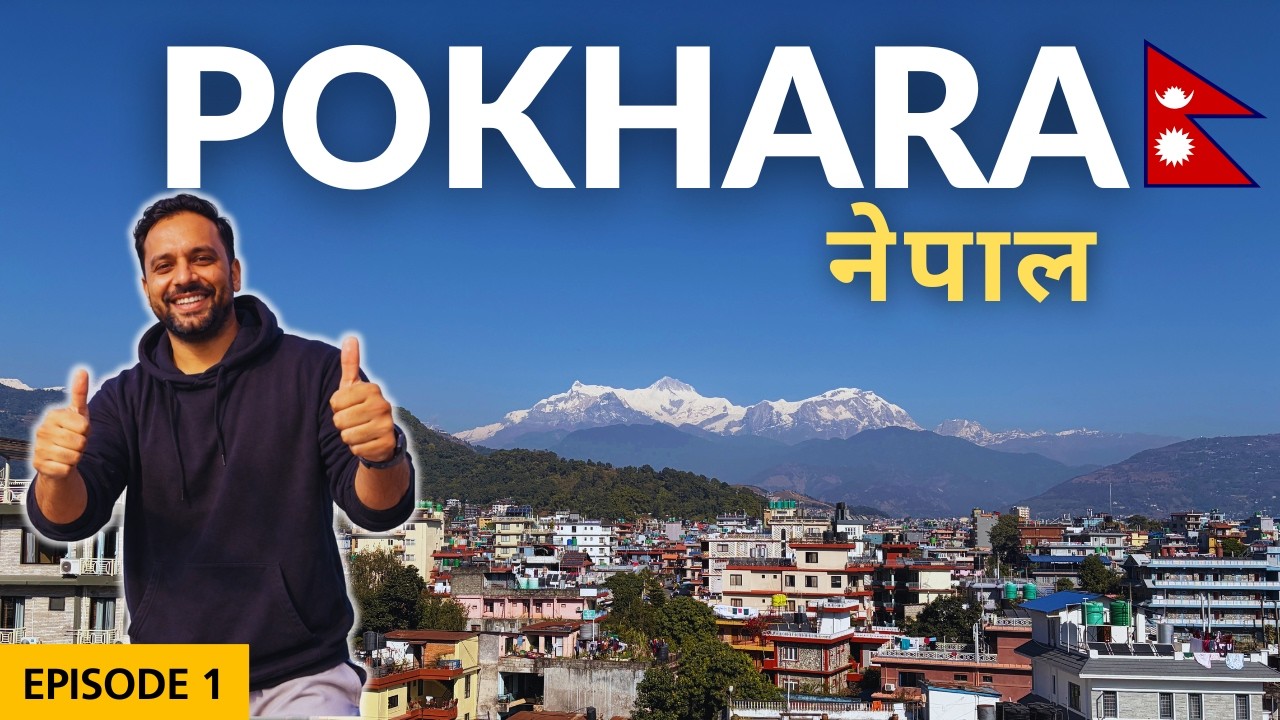 POKHARA | Beauty Beyond Imagination!!