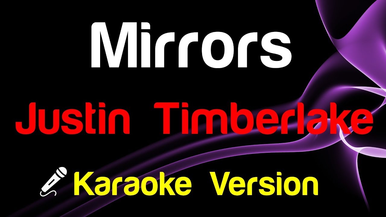 🎤 Justin Timberlake – Mirrors Karaoke Lyrics - King Of Karaoke