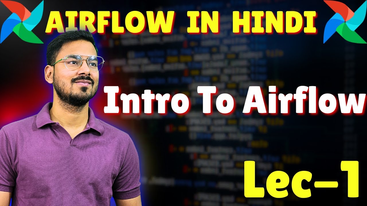 Introduction to Airflow | Lec-1 | Airflow tutorial in Hindi