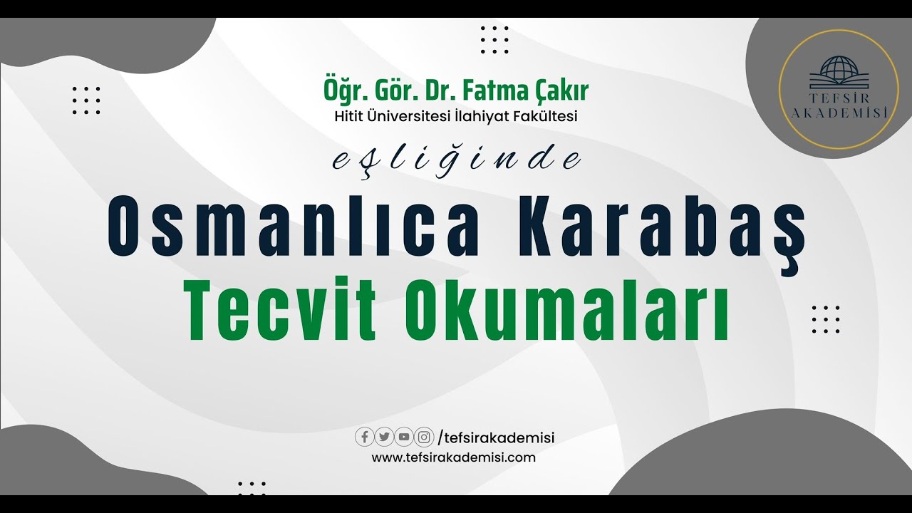 5.Ders - Cehr, Hems, Şiddet, Rihvet, Beyniyye- Osmanlıca Karabaş Tecvidi - Öğr. Gör. Dr. FATMA ÇAKIR