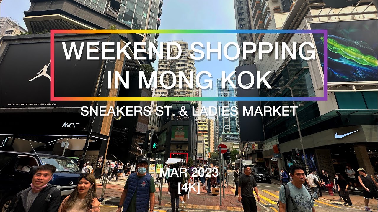 Weekend Shopping in Mong Kok: Sneakers Street and Ladies Market [4K]