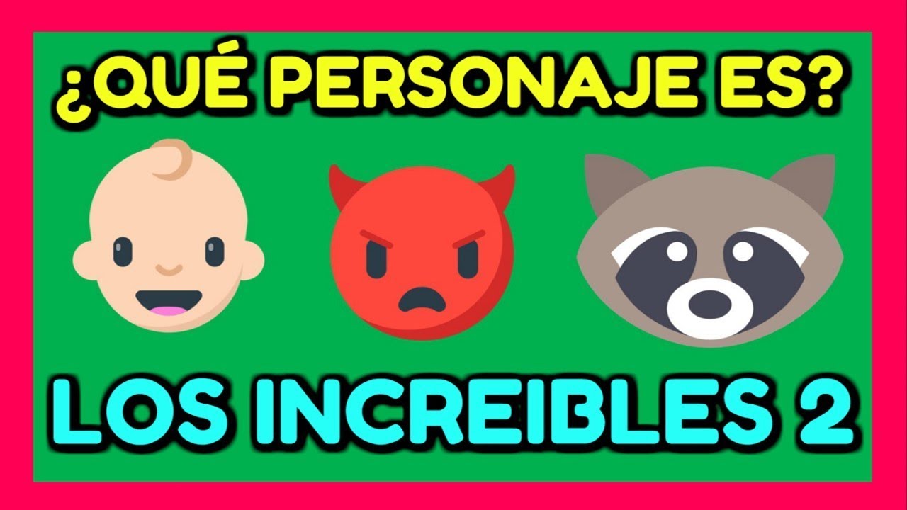 Adivina el personaje de LOS INCREIBLES 2 con EMOJIS
