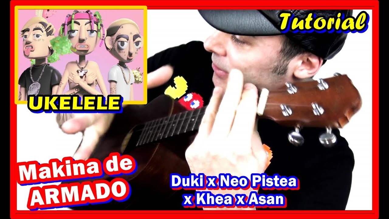 COMO Tocar 🔥 MAKINA de ARMADO de DUKI (UKELELE) ACORDES x Neo Pistea x Khea x Asan, Tutorial FACIL