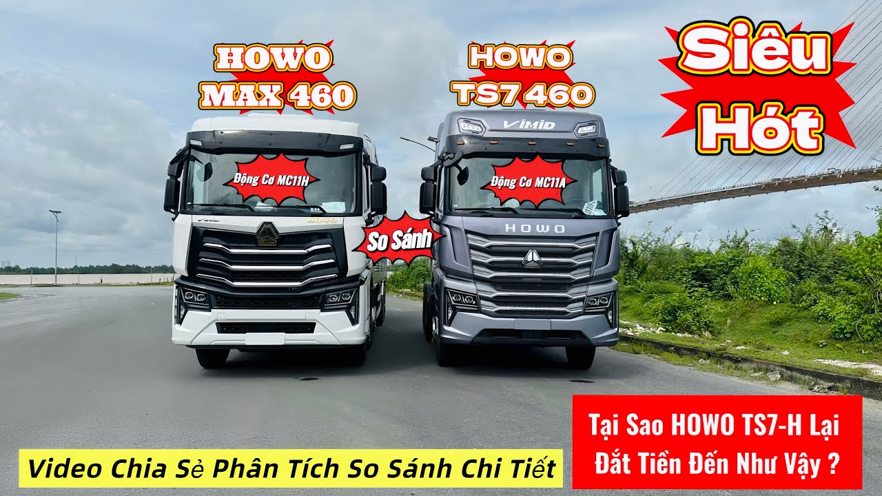 ĐẦU KÉO HOWO MAX 460HP VÀ HOWO TS7 460HP CÓ THẬT SỰ GIỐNG NHAU KHÔNG ?  PHÂN TÍCH SO SÁNH CHI TIẾT