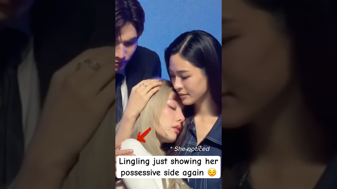 Lingling just showing her possessive side again 😌 #lingorm #love