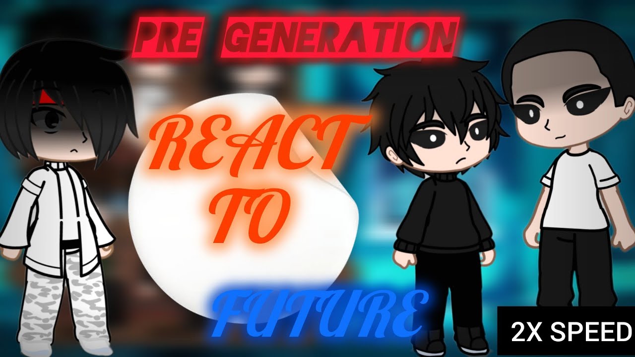 Pre generation react to future generation part 9 (daniel park both)[lookism react/2X SPEED]
