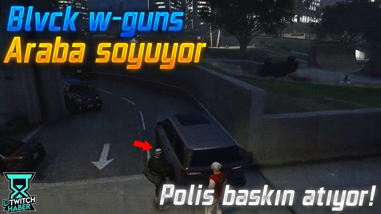 Blvck W-Guns Araba Hırsızlığı Yapıyor! - Tüm Araçların Bagajlarını Yokluyorlar | EightbornV2