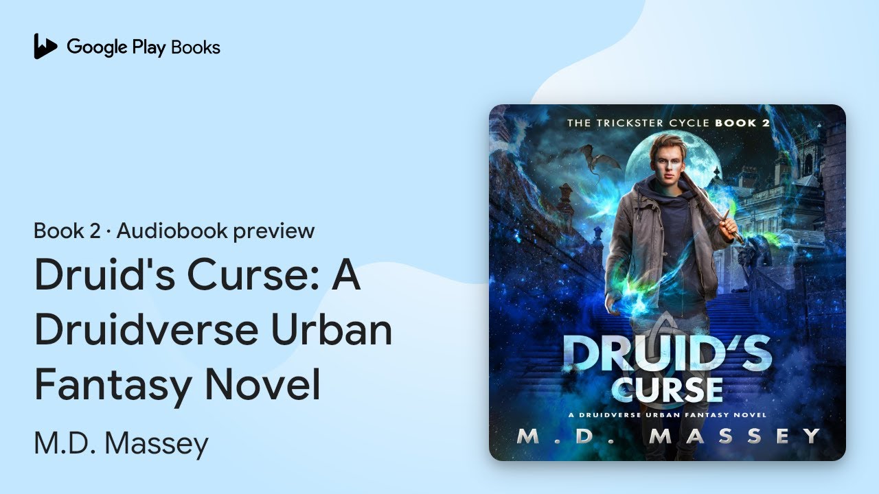 Druid's Curse: A Druidverse Urban Fantasy… by M.D. Massey · Audiobook preview