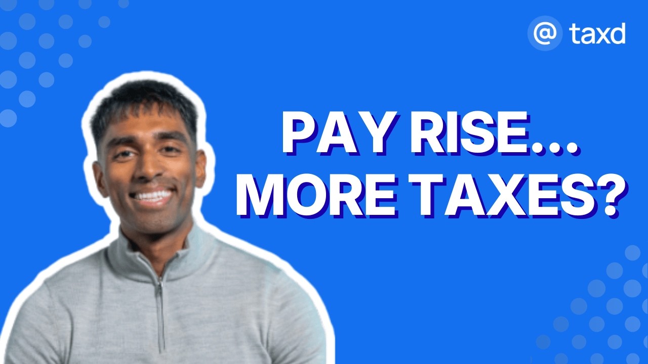 Will a Pay Rise Actually Benefit You? Tax Traps to Avoid