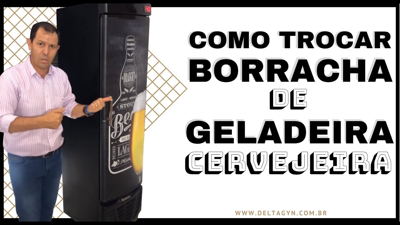 ✅Como trocar Borracha de Geladeira - Cervejeira ✅