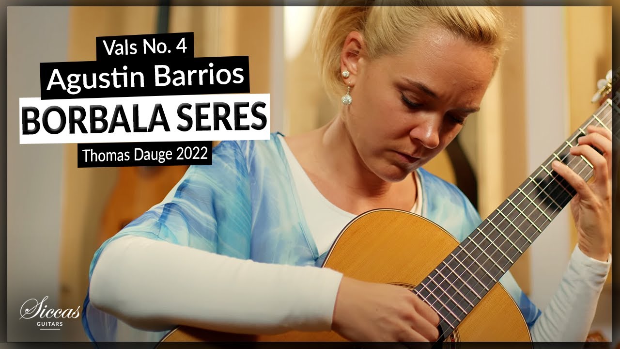 Borbala Seres plays Vals Op. 8 No. 4 by Agustín Barrios on a 2022 Thomas Dauge Classical Guitar