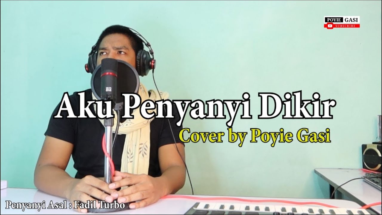 AKU PENYANYI DIKIR Fadil Turbo | cover by Poyie Gasi |