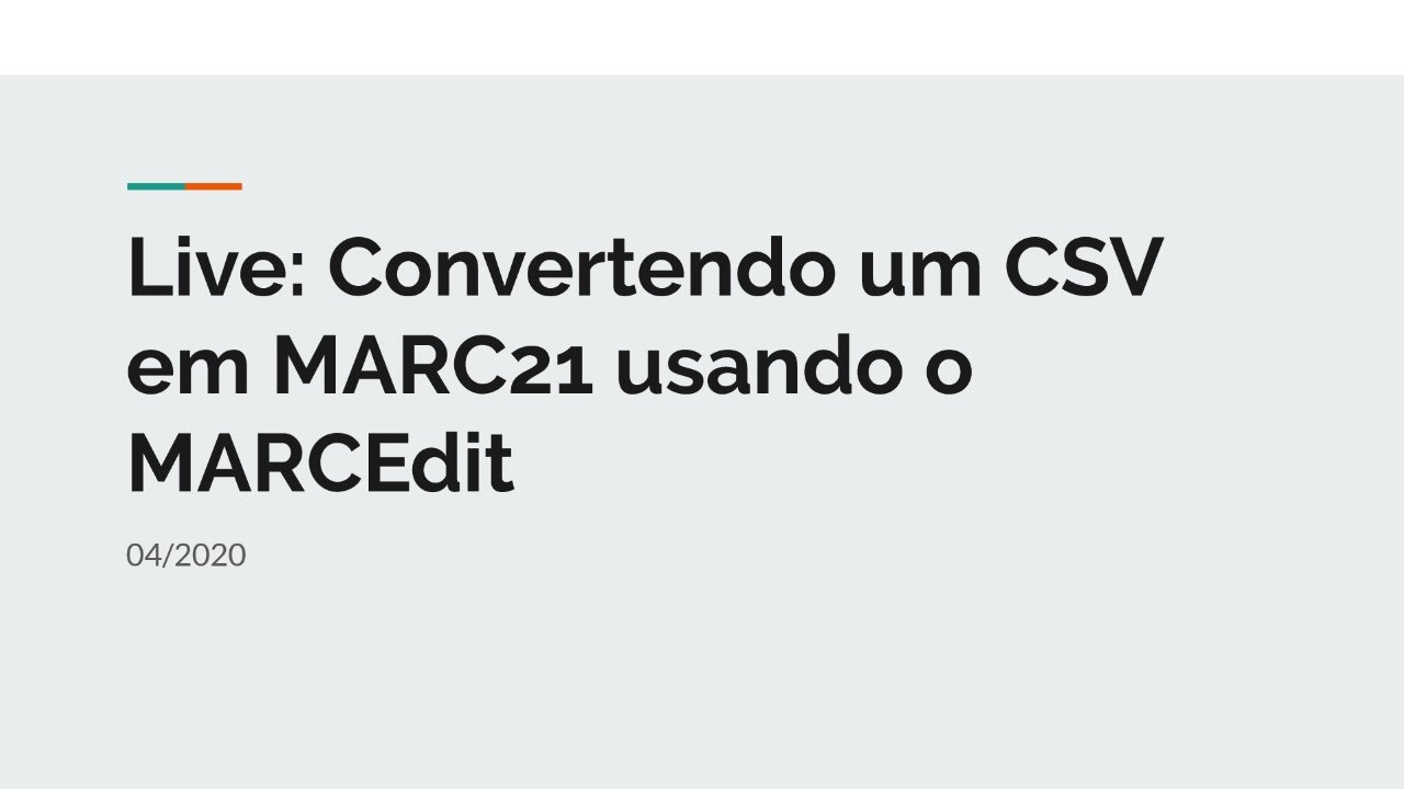 #Live - Convertendo um CSV em MARC21 usando o MARCEdit