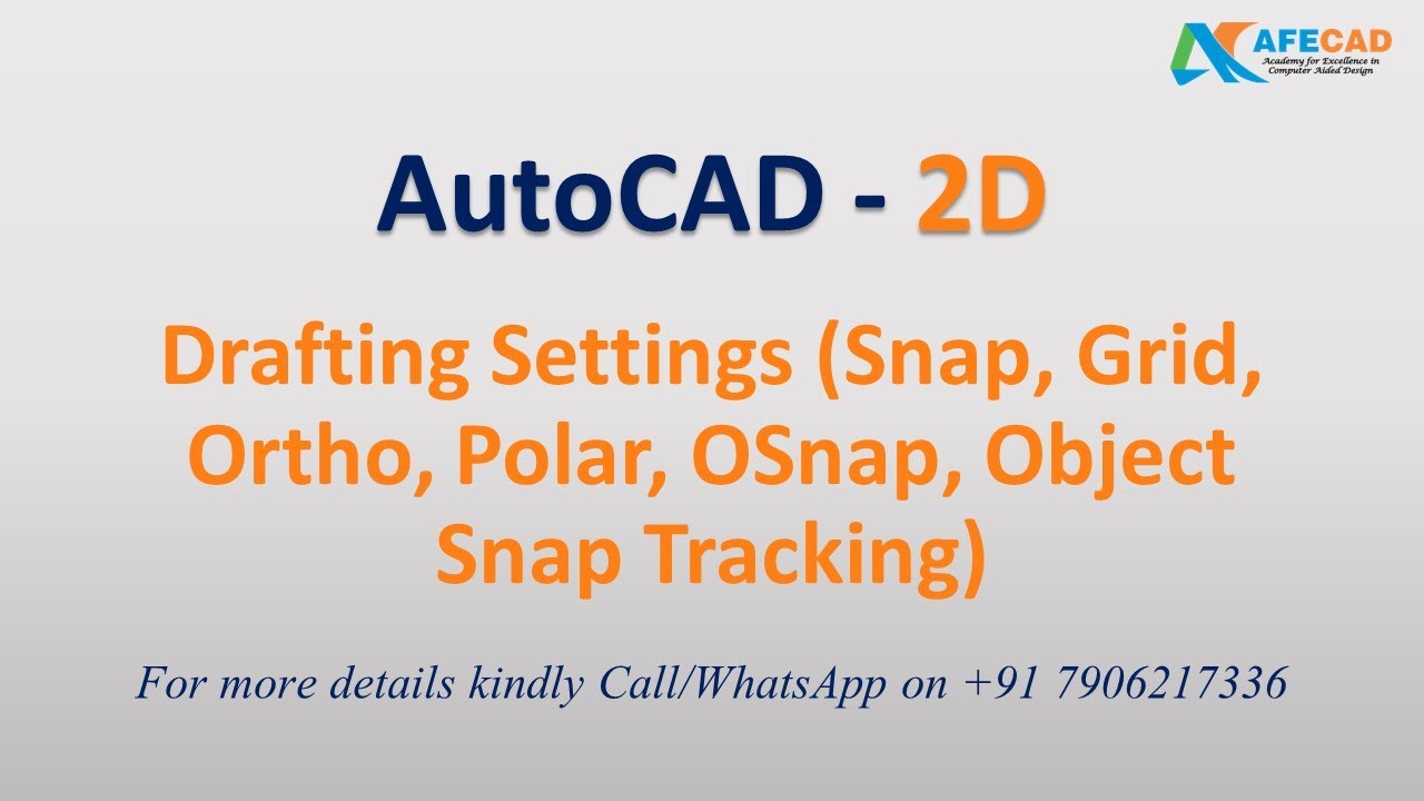 04 AutoCAD - Drafting Settings (Snap, Grid, Ortho, Polar, OSnap, Object Snap Tracking)