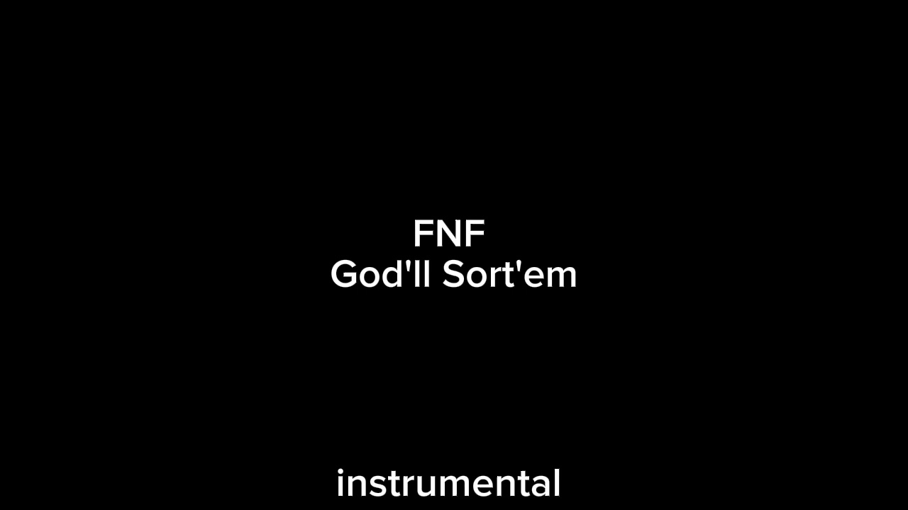 FNF God'll Sort'em instrumental 