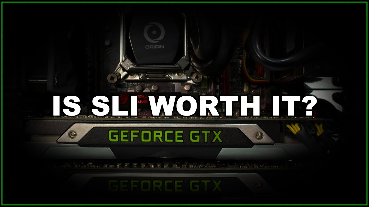 IS SLI WORTH IT?!? / GAMES THAT SUPPORT SLI - [4K UHD 60 FPS]