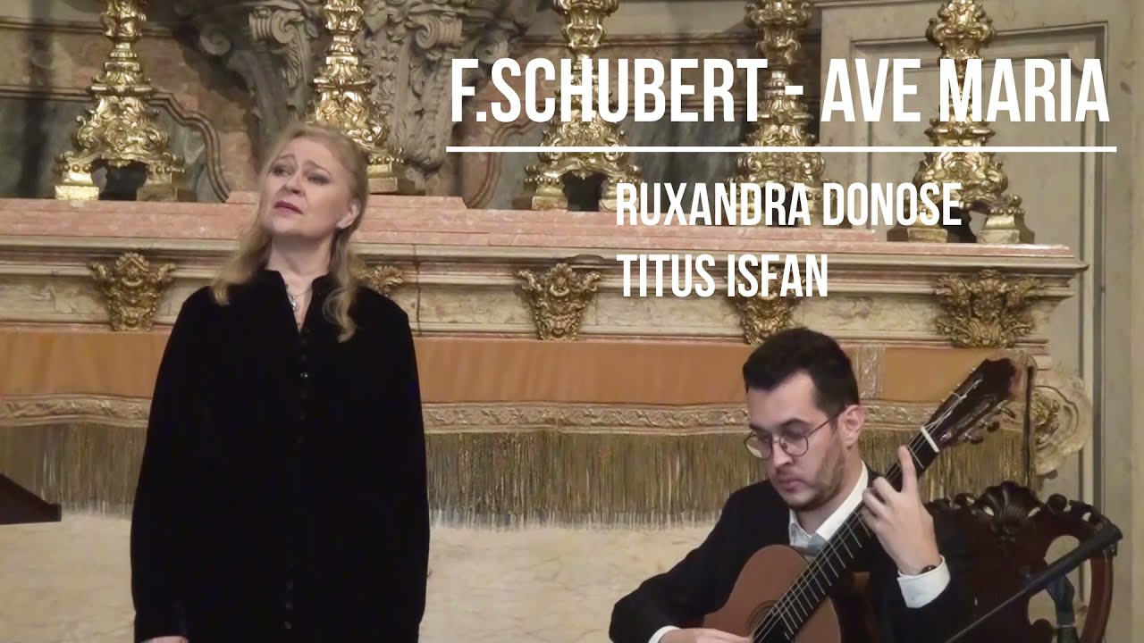 AVE MARIA - Schubert, Ruxandra Donose -  mezzosoprano, Titus Isfan - Guitar