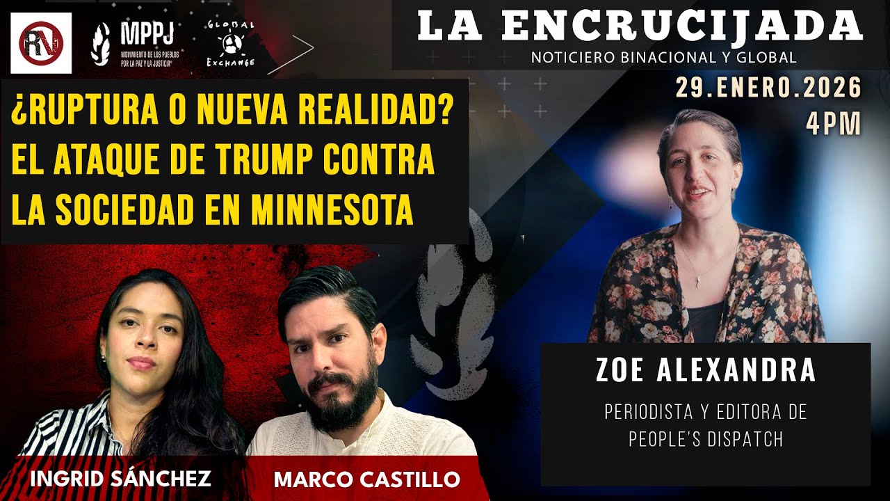 ¿Ruptura o nueva realidad? El ataque de Trump contra la sociedad en Minnesota - La Encrucijada: 2026