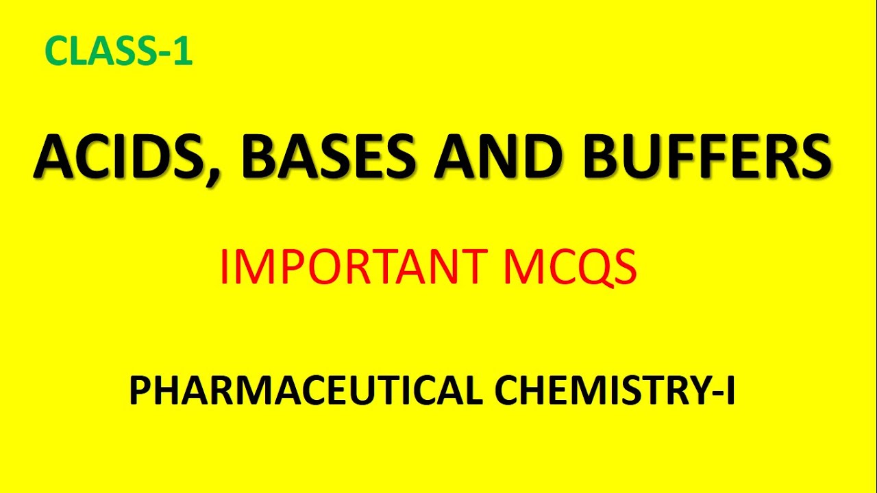 ACIDS BASES AND BUFFERS | PHARMACEUTICAL INORGANIC CHEMISTRY