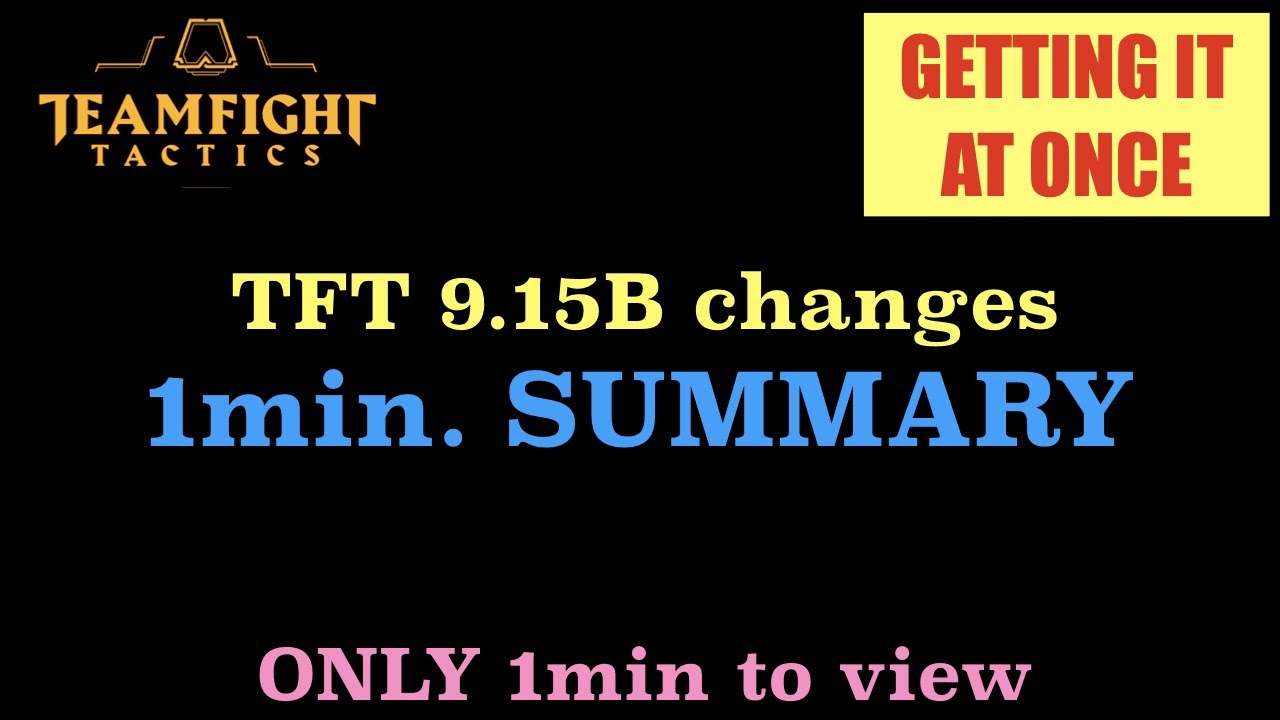 LOL TFT 9.15B patch changes 1min summary | League of Legends teamfight tactics
