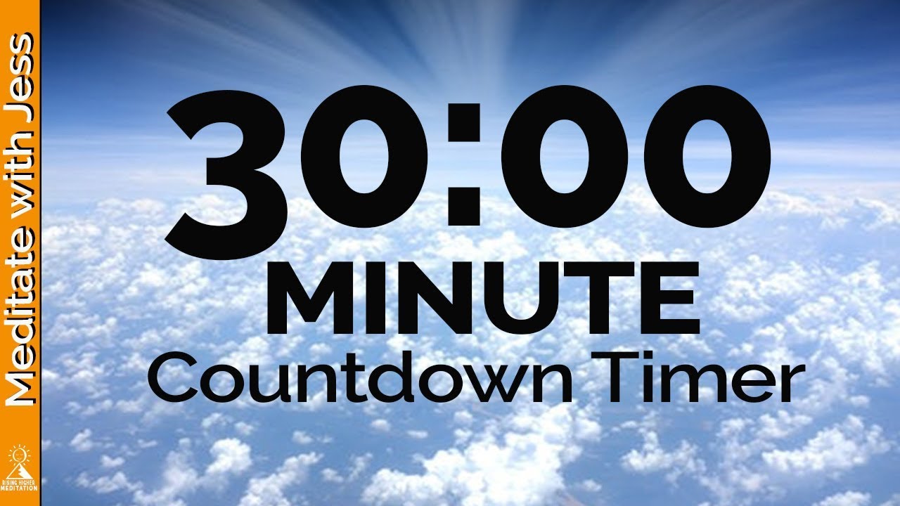 30 Minute Timer -  with Uplifting Relaxation Music (Meditate, Quiet Your Mind, Focus)