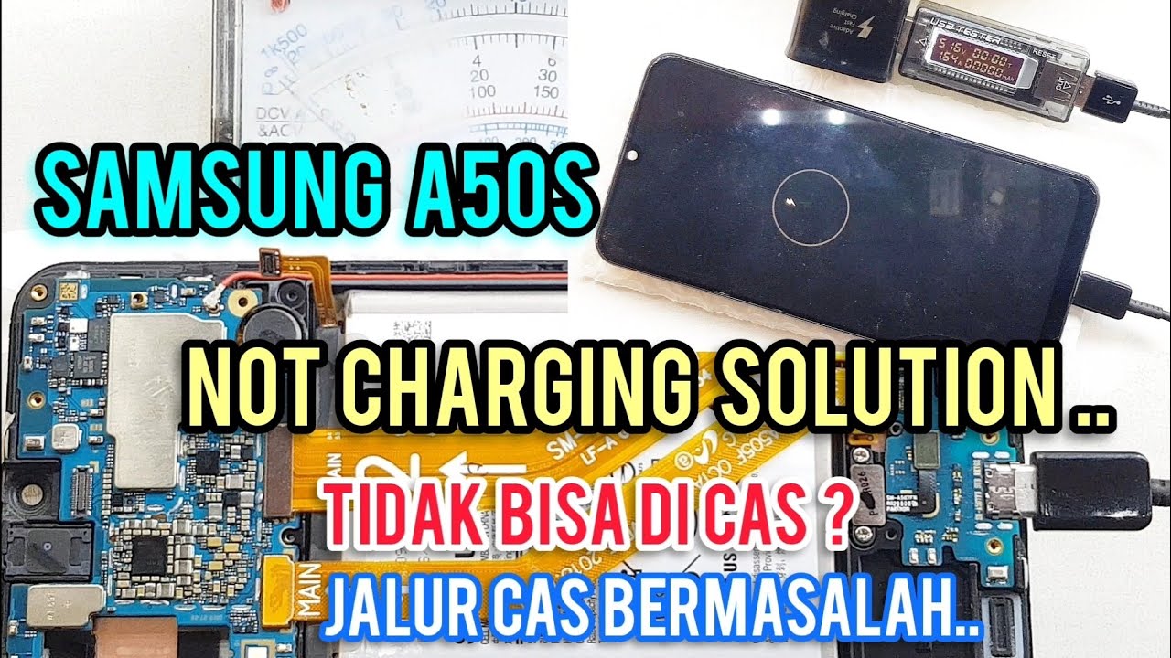 SAMSUNG A50S NOT CHARGING SOLUTION? TIDAK BISA DI CAS / TIDAK ADA PENGISIAN DAYA ?