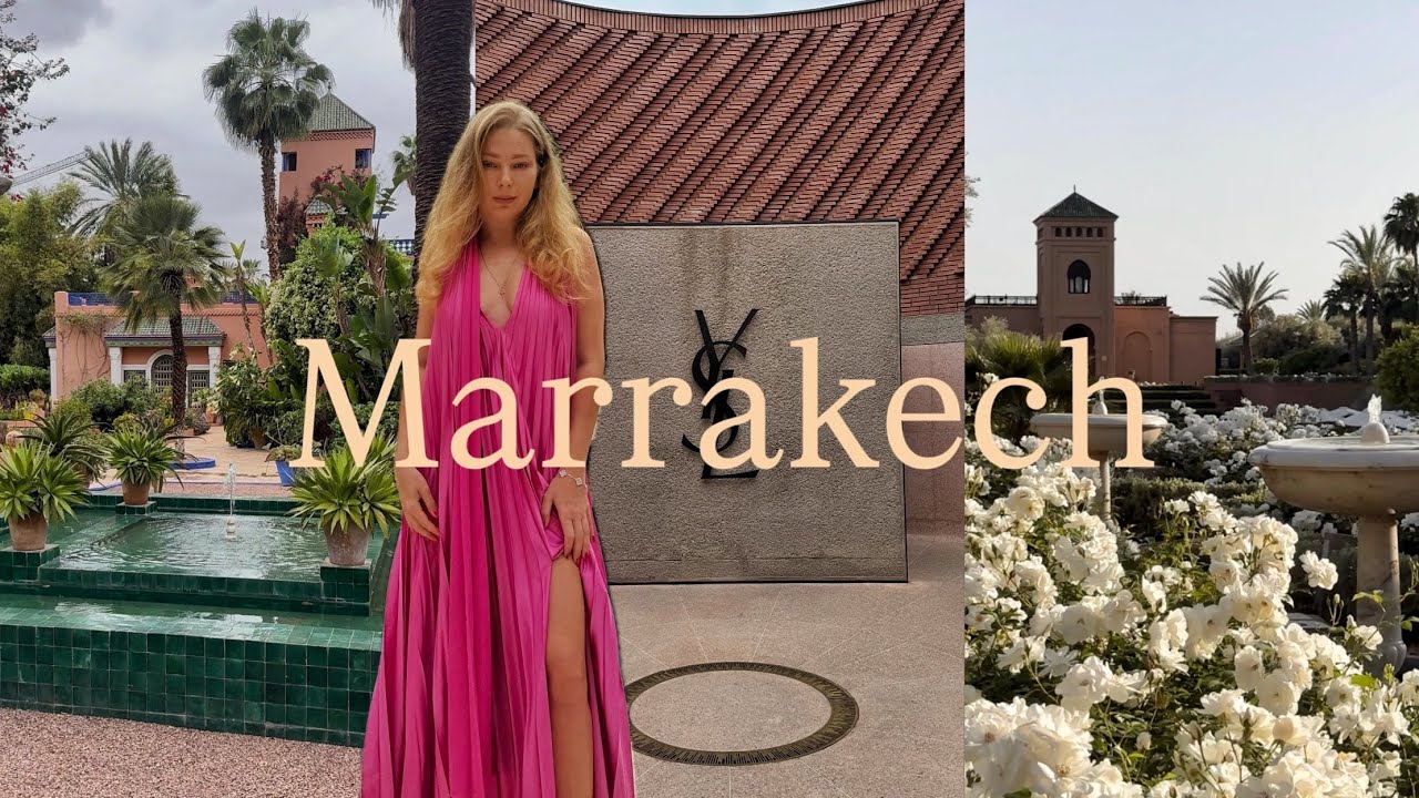 MARRAKECH vlog. Top hotels. YSL museum. Majorelle. Safety. Old city market.