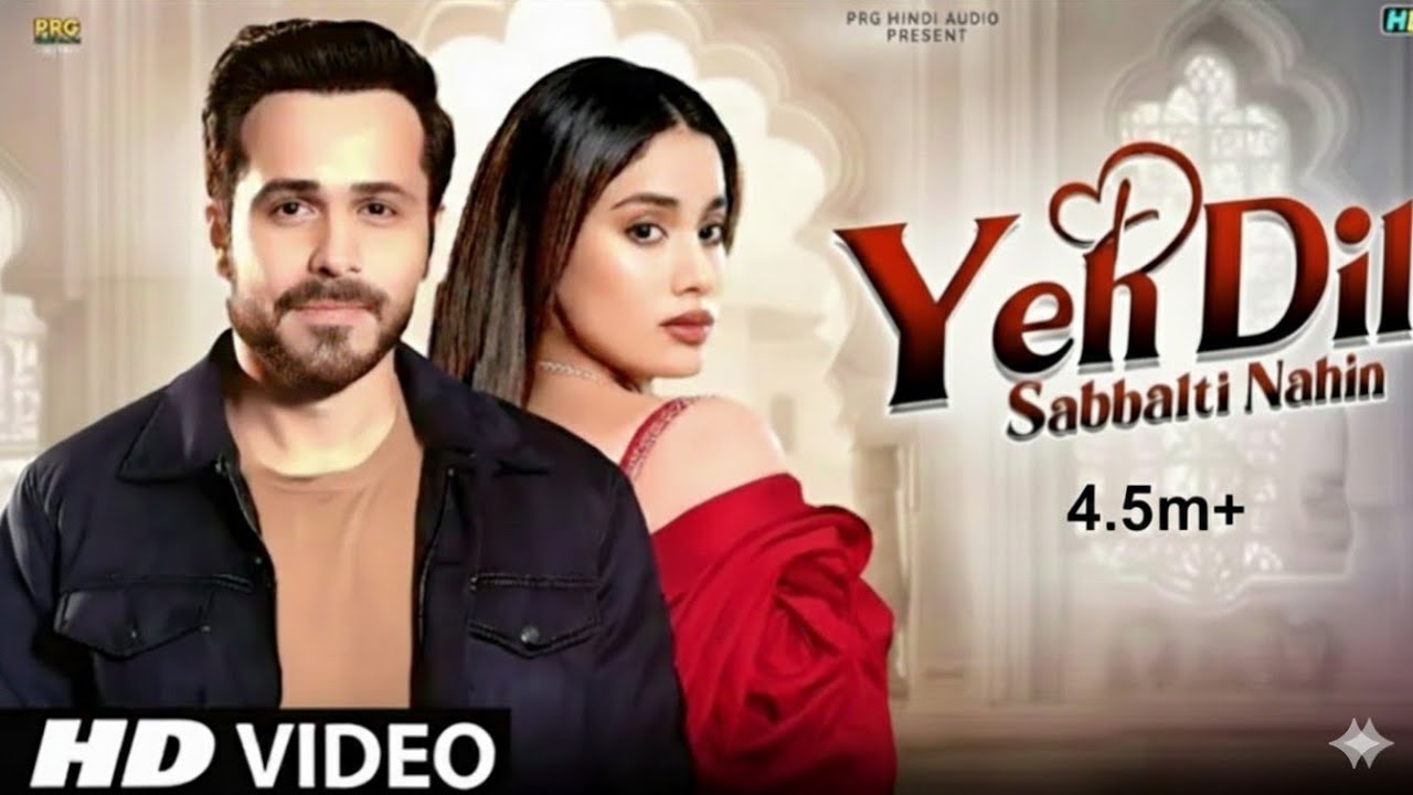 Yeh Dil Sambhalti Nahin ❤️ | New Romantic Hindi Song | HD Video#TrendingHindiSong#RomanticHindiSong