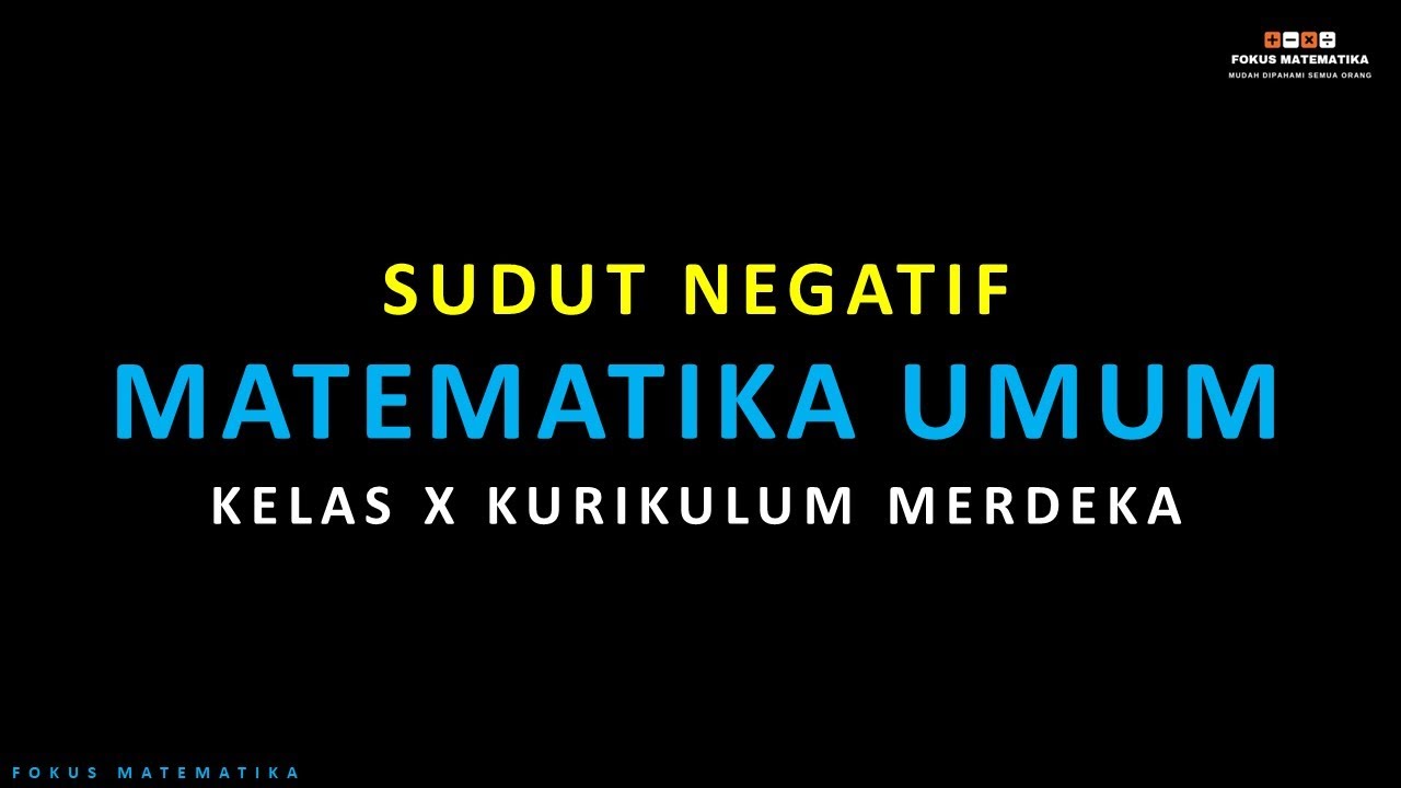 Mudah Memahami Sudut Negatif Pada Trigonometri