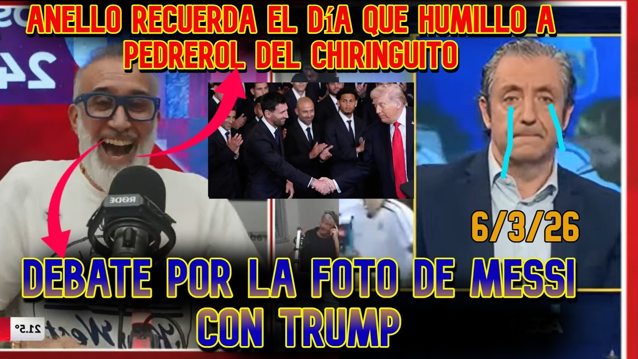 Anelo. Debate foto de Messi con Trump. Anelo recuerda el día que Humillo a Pedrerol del Chiringuito