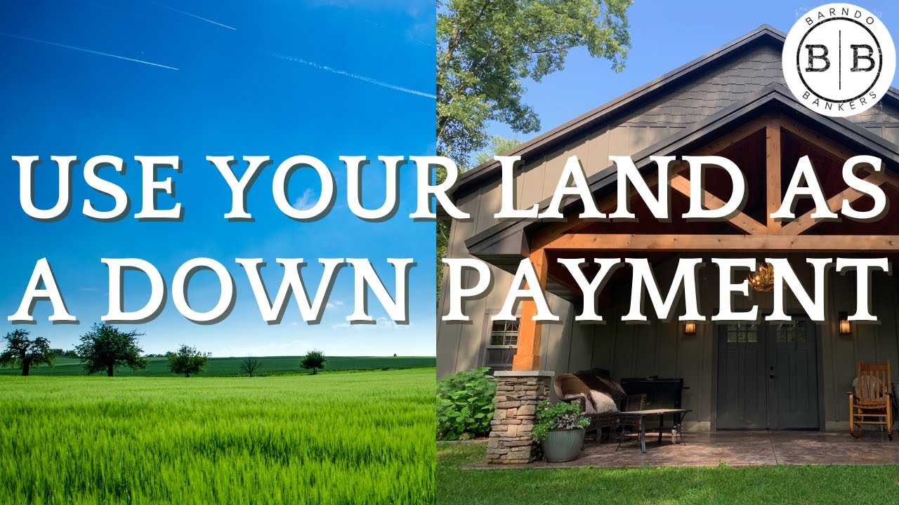 How to Use Land as a Down Payment for Your Barndominium Construction Loan