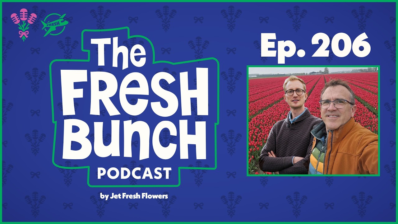 Ep. 206 - Tulip Tech & Tulip Love with Bloomia’s Werner Jansen & Bill Prescott