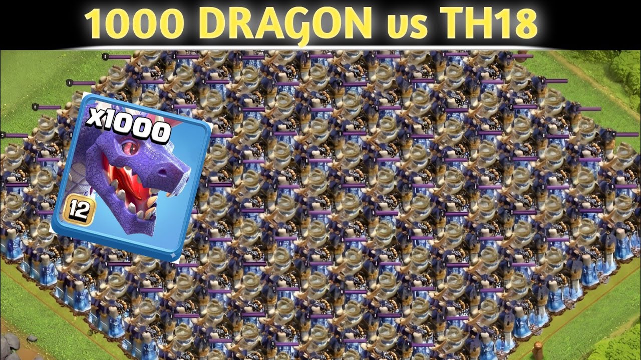 1000 Dragons vs 500 TOWNHALL 18