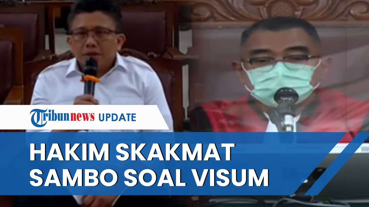 Hakim Skakmat Ferdy Sambo yang Tak Lakukan Visum ke Putri Candrawathi: Anda Ini Kan Punya Kedudukan