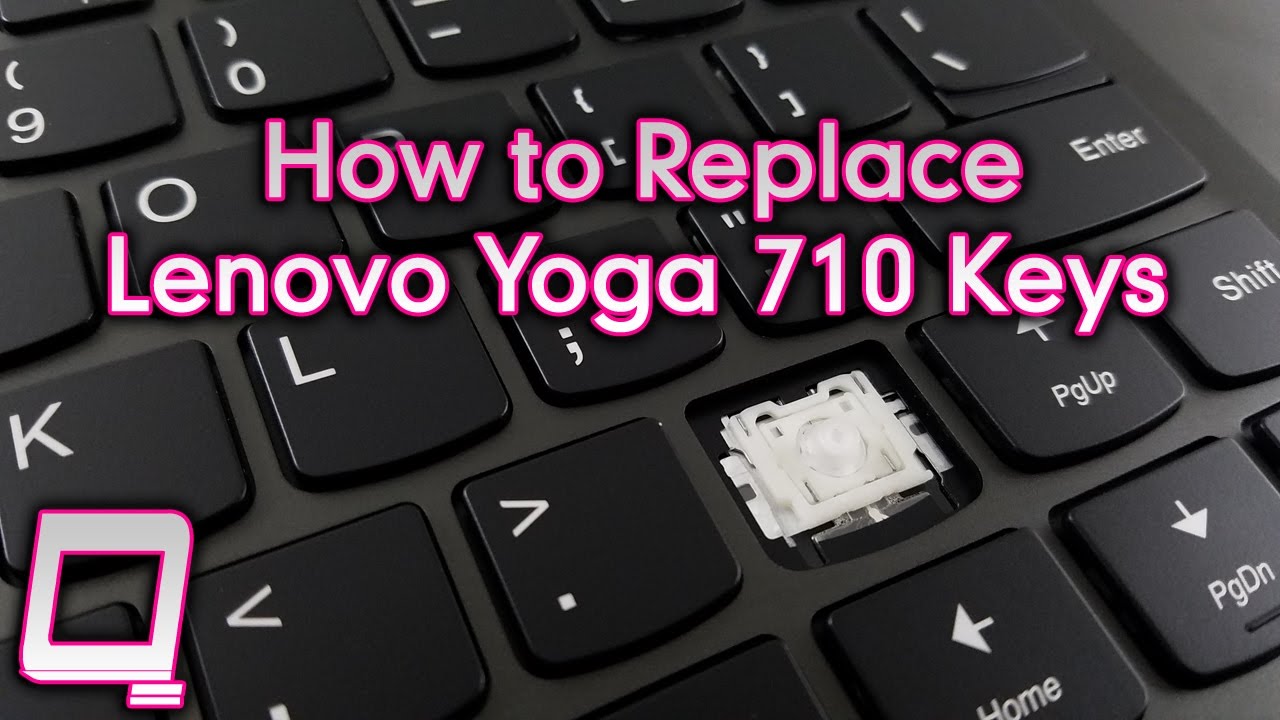How to Replace Lenovo Yoga 710 Keys