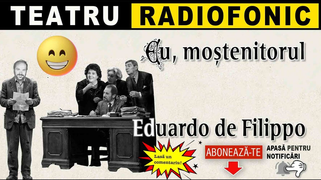Eduardo de Filippo - Eu mostenitorul | Teatru radiofonic
