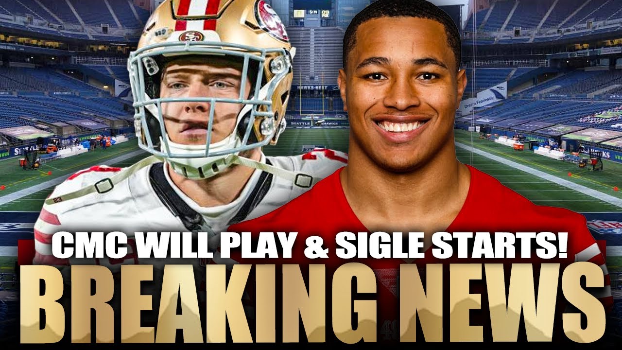 49ers BREAKING: Chrisitian McCaffrey WILL PLAY - Marques Sigle STARTS & More