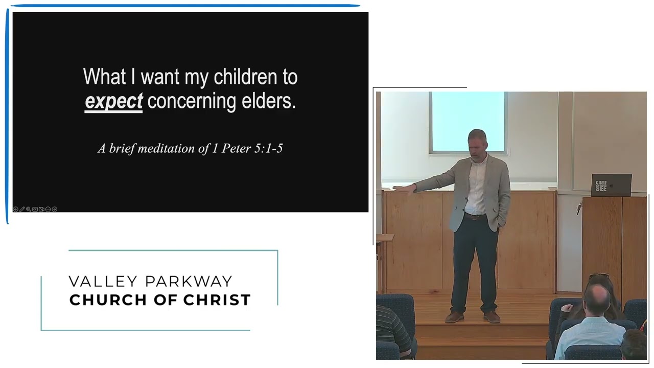 1 Peter 5:1-5: What I Want My Children to Expect Concerning Elders