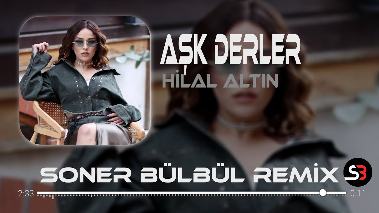 Hilal Altın - Aşk Derler | Soner B&uuml;lb&uuml;l Remix | Tiktok Remix 🎧