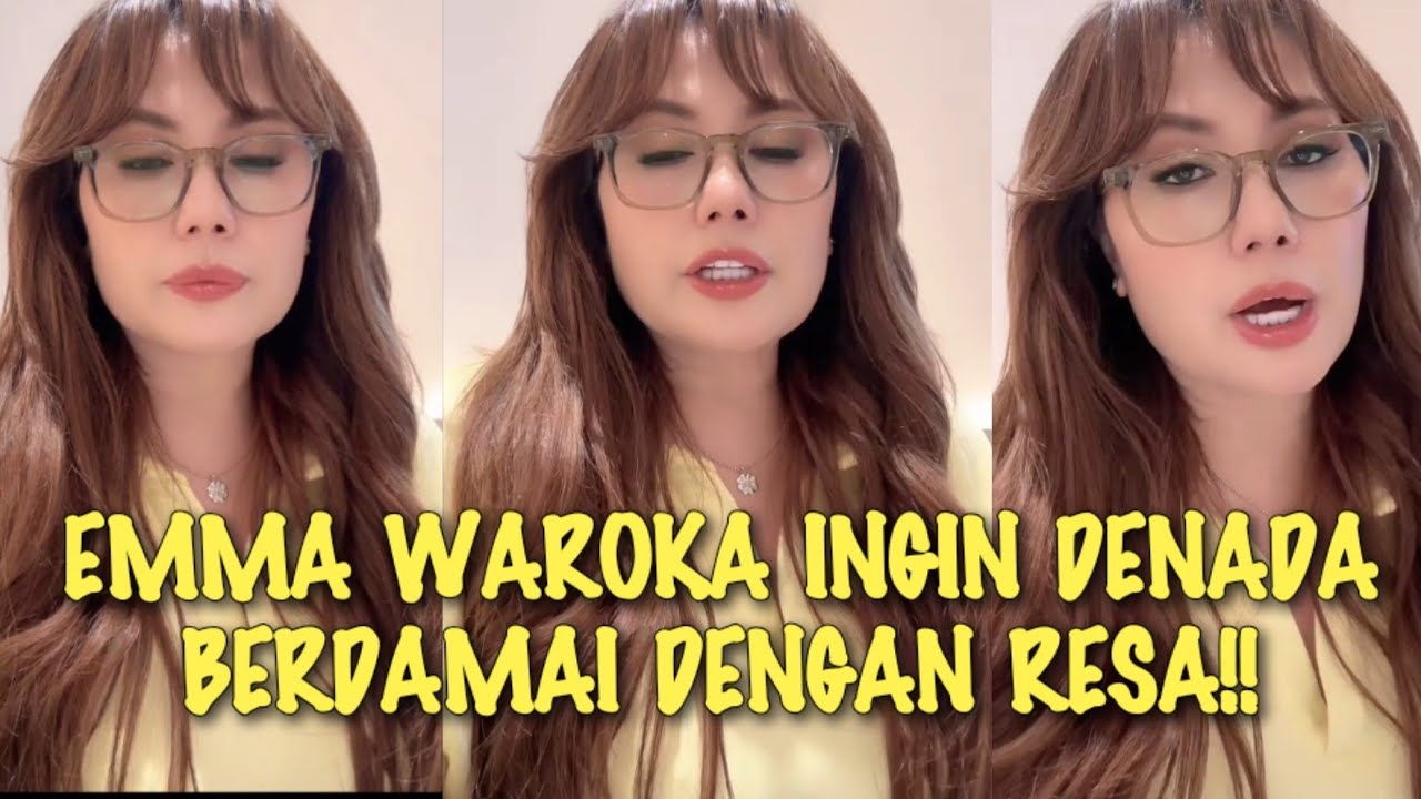 VIRAL√√ EMMA WAROKA INGIN DENADA TEMUI RESA ROSANO DAN BERDAMAI