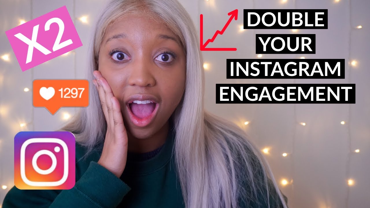 DOUBLE YOUR ENGAGEMENT ON INSTAGRAM 2020 - BEST IG TIPS TO GROW + GAIN MORE FOLLOWERS ON INSTAGRAM