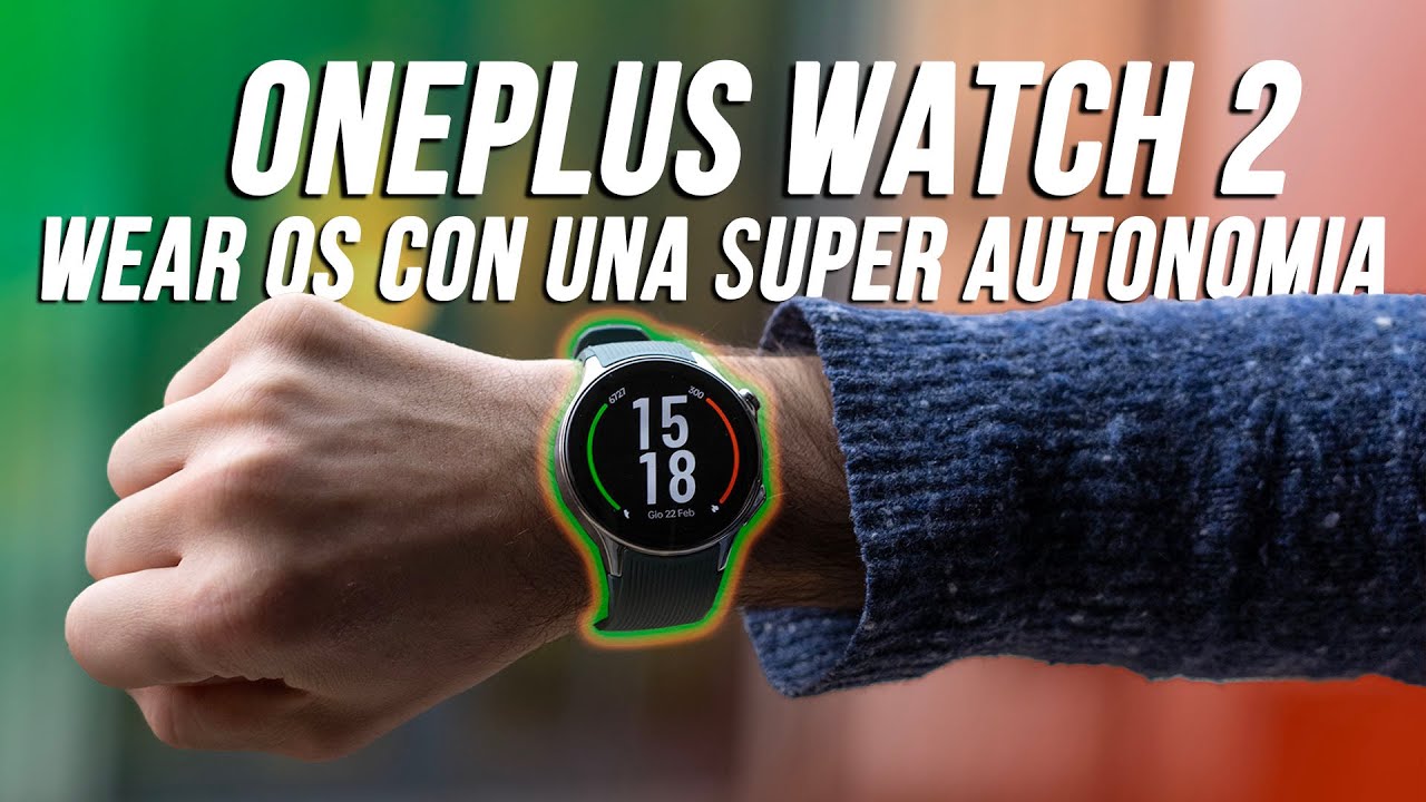 OnePlus Watch 2: sfida a Samsung CON WEAR OS E UN'OTTIMA BATTERIA