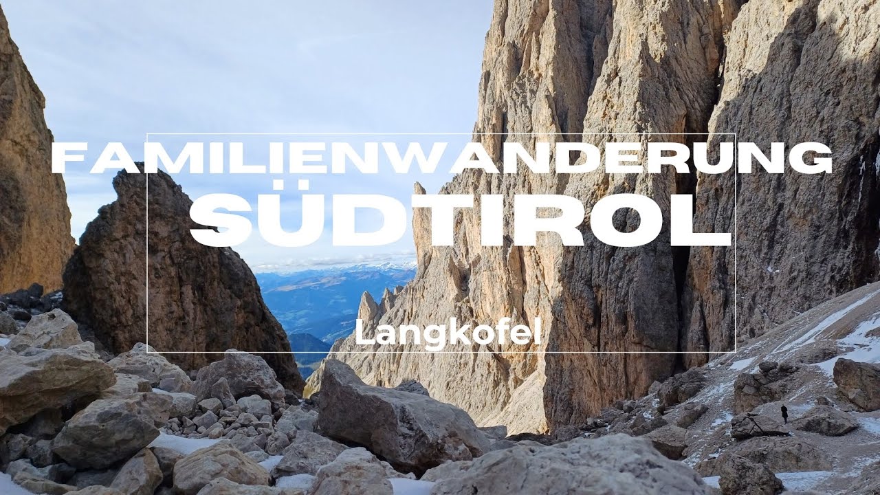 Familienwanderung in Südtirol - Folge 7: Langkofel