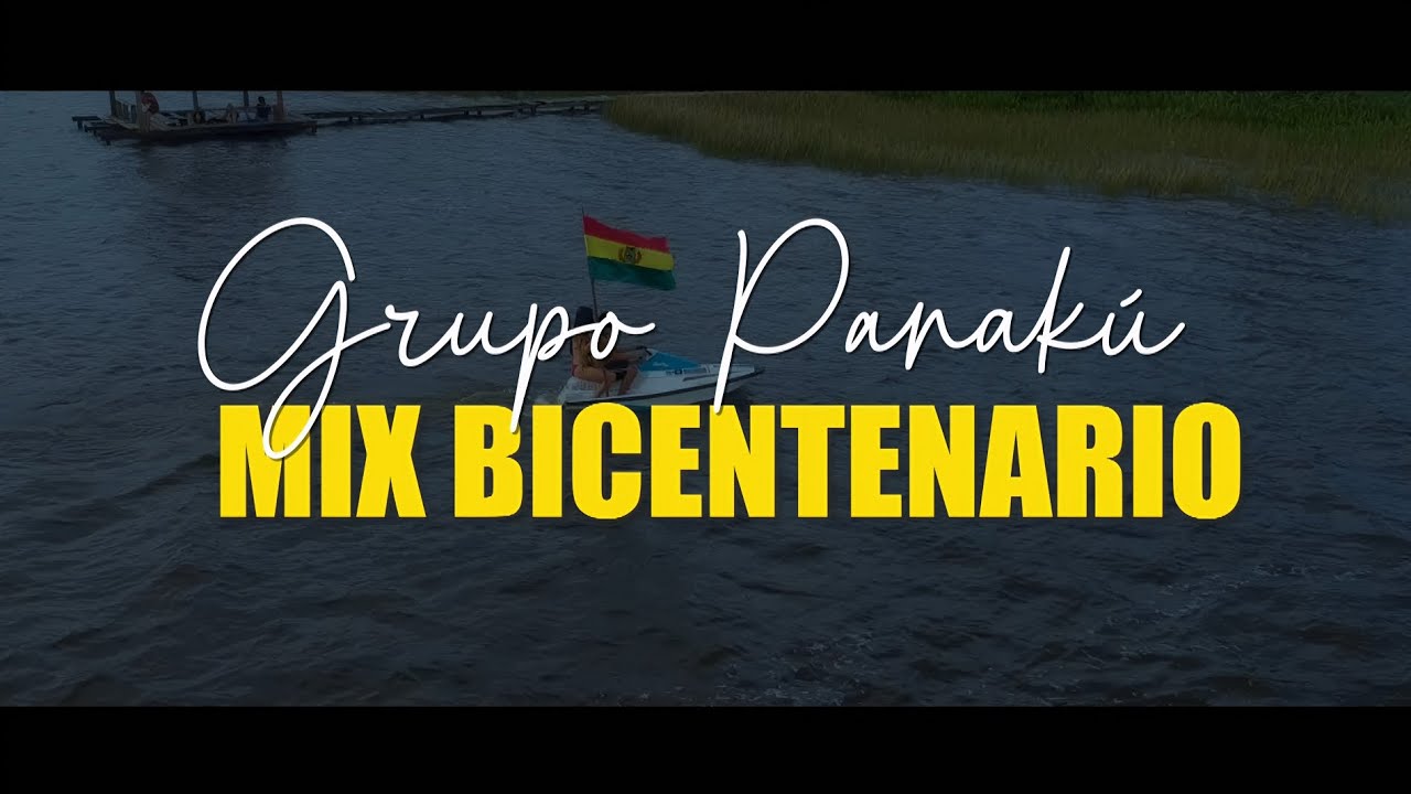 Mix Bicentenario de Bolivia ( Musica de los departamentos de Bolivia) Grupo Panaku