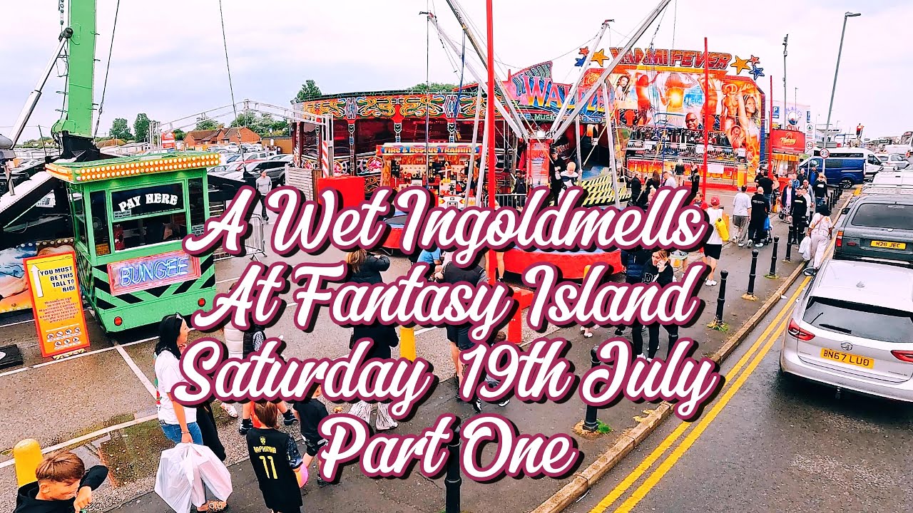 PART ONE INGOLDMELLS FANTASY ISLAND SATURDAY 19th JULY