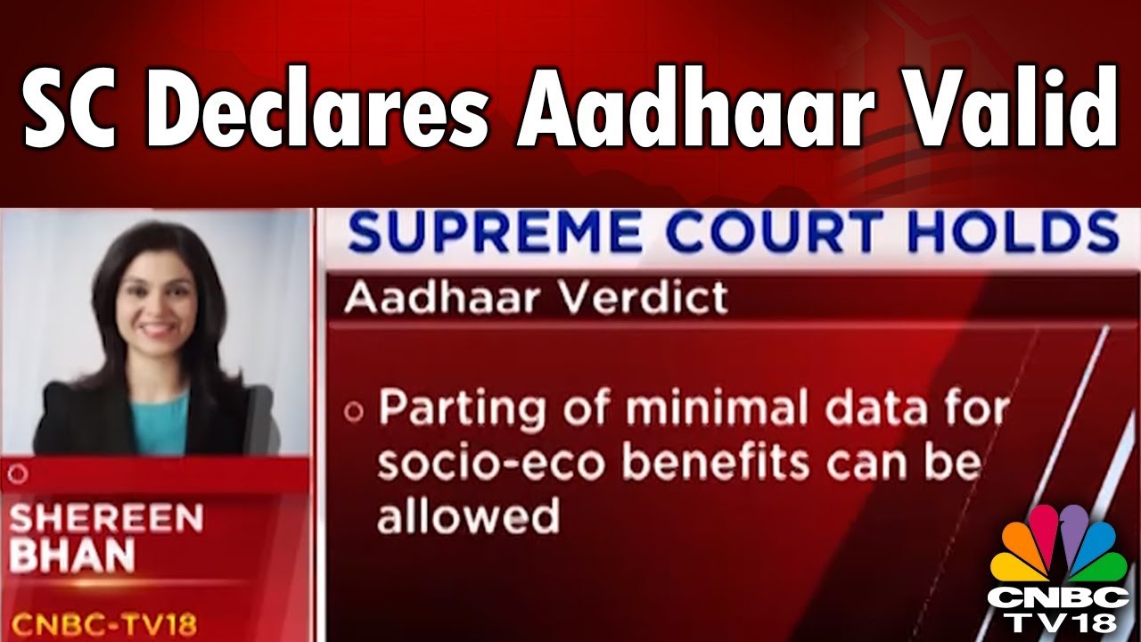 SC Declares Aadhaar Valid | Struck Down Linkage With Bank A/c, Telecom | CNBC-TV18