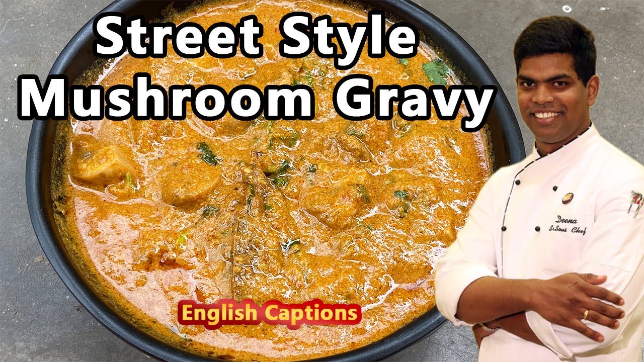 Street Style Mushroom Gravy | காளான் கிரேவி | Mushroom Recipes | CDK#201 | Chef Deena's Kitchen